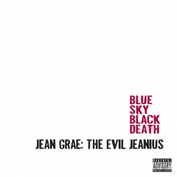 Jean Grae & Blue Sky Black Death - The Evil Jeanius